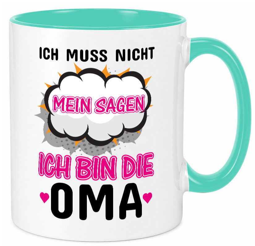 Ich muss nicht nein sagen bin die Oma lustig Familie Geschenkidee Geschenk Tasse