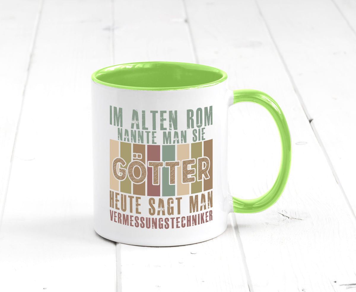 Heute sagt man: Vermessungstechniker | Techniker Geschenkidee Humor Tasse