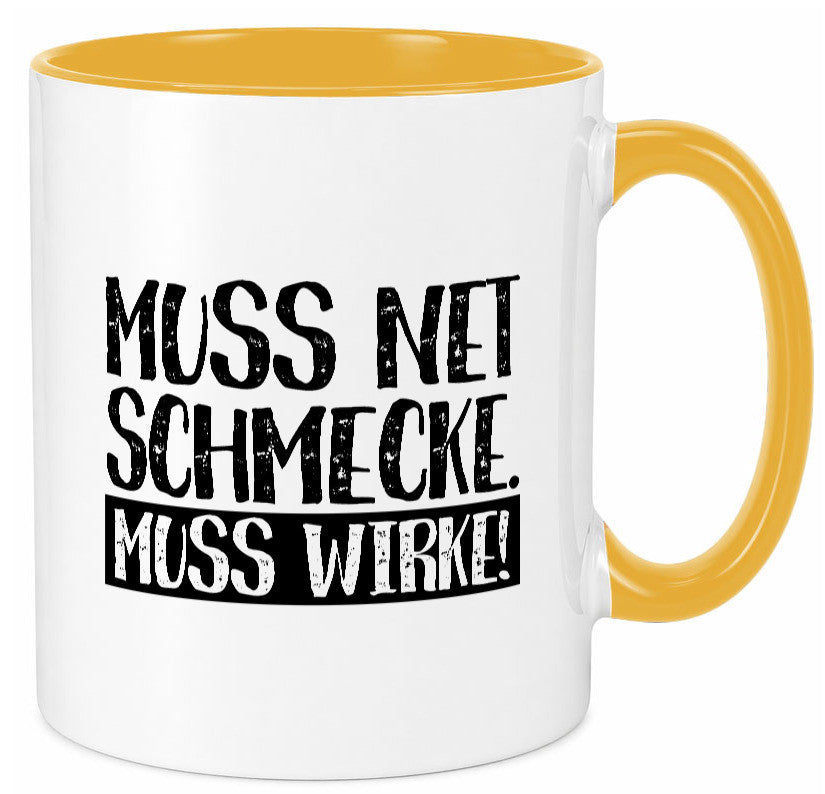Muss net schmecken, wirken! | Medizin lustig Humor Geschenkidee Geschenk Tasse