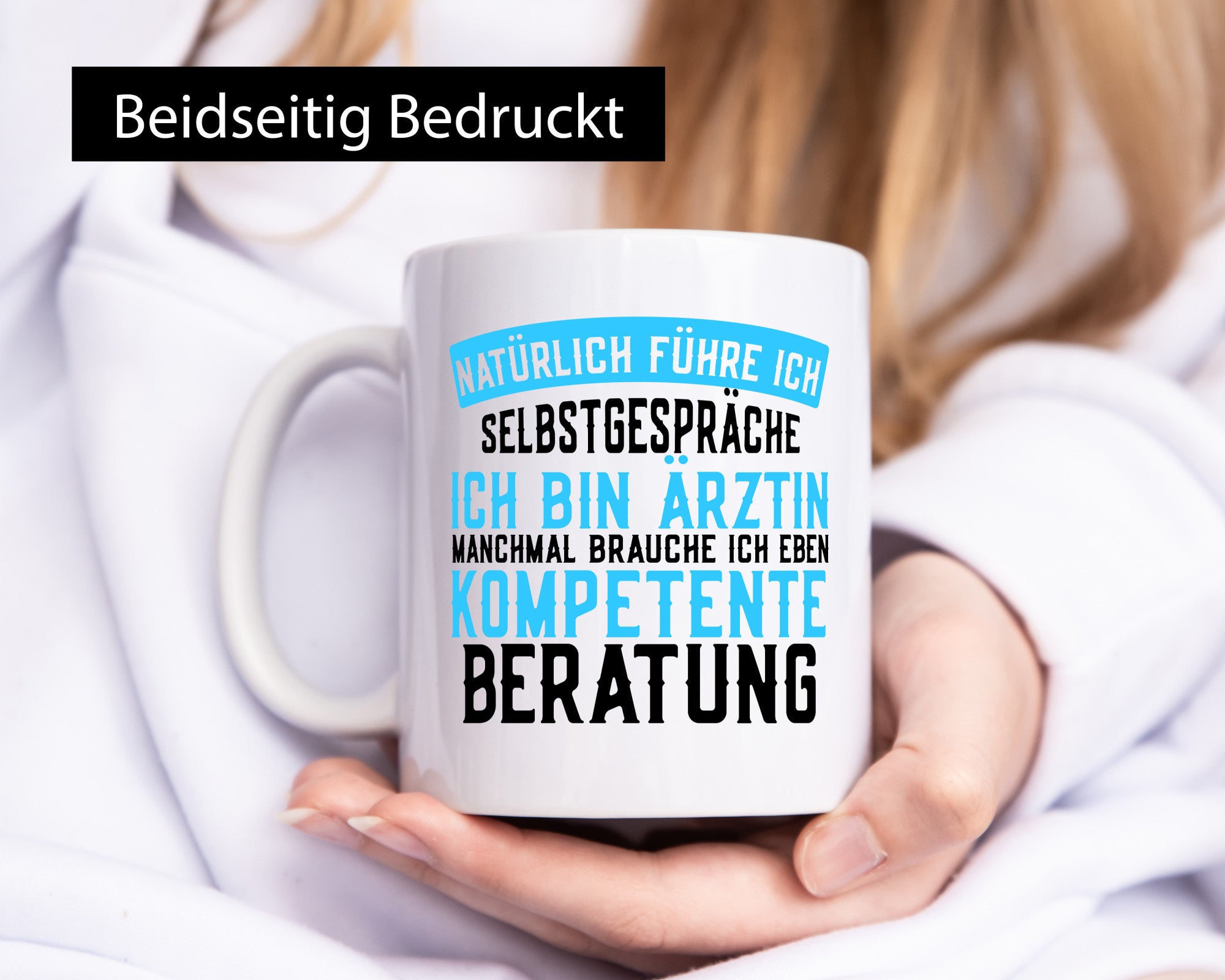 Ich bin Ärztin | lustiger Spruch kompetente Beratung lustig Humor Geschenkidee