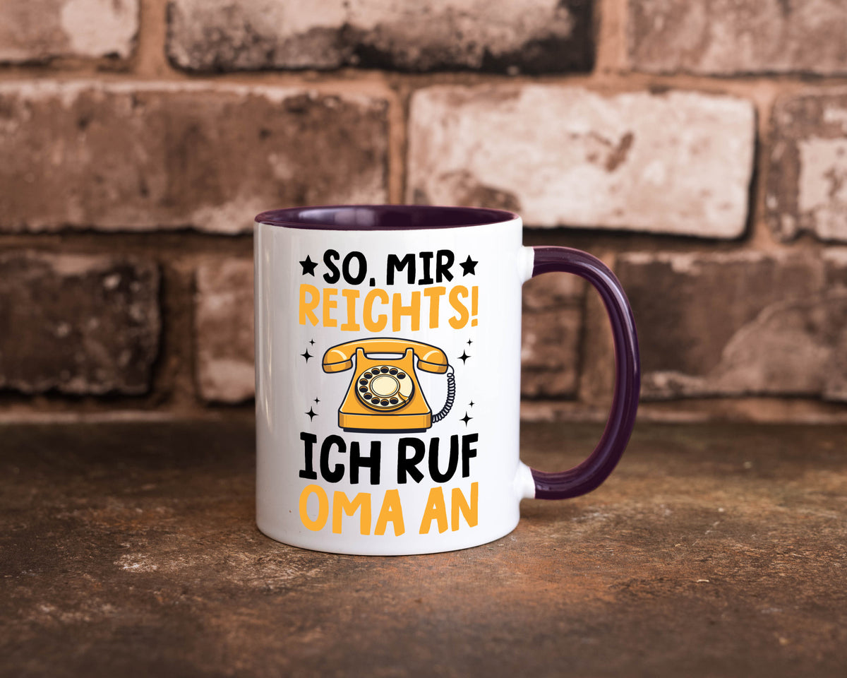 Mir reichts ich ruf oma an | Enkelkinder lustig Familie Geschenkidee Geschenk Tasse