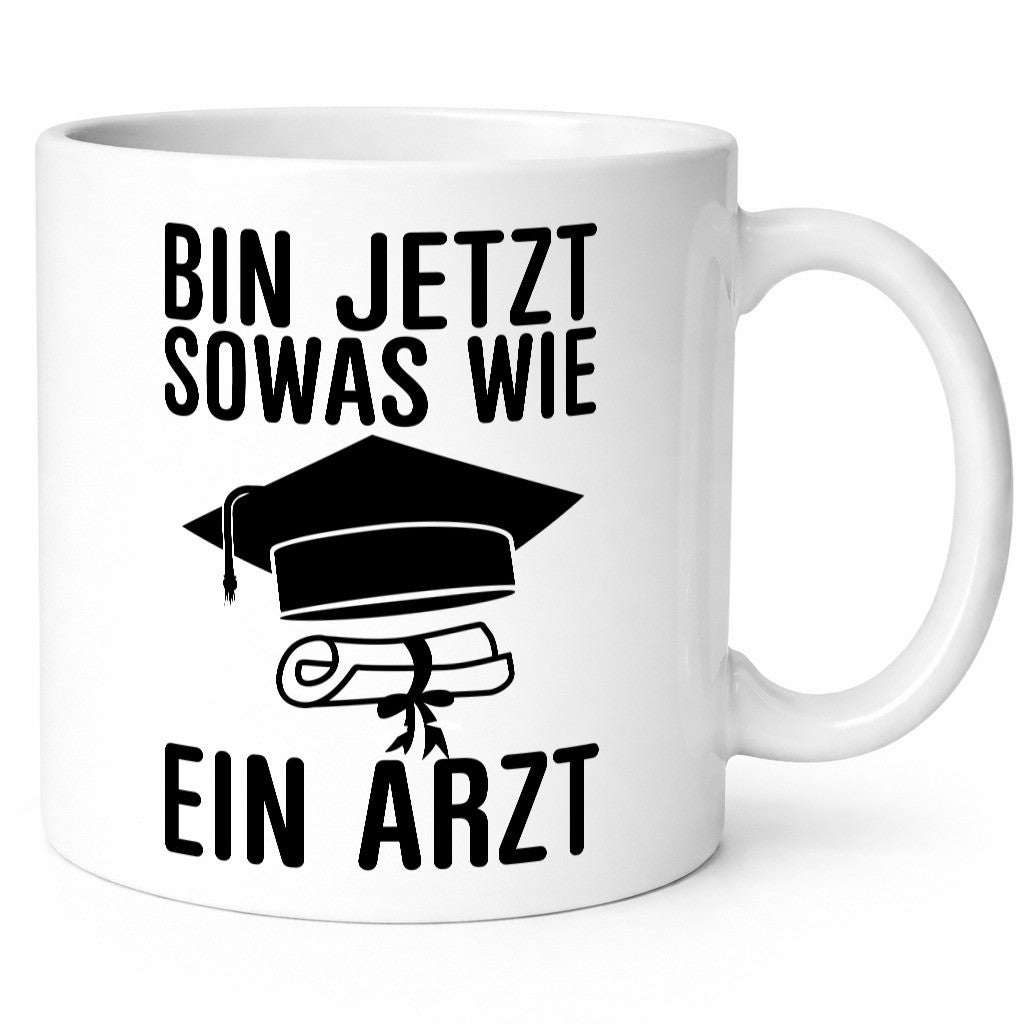 Sowas wie ein Arzt | Promotion Abschluss Doktortitel Geschenkidee Humor Tasse