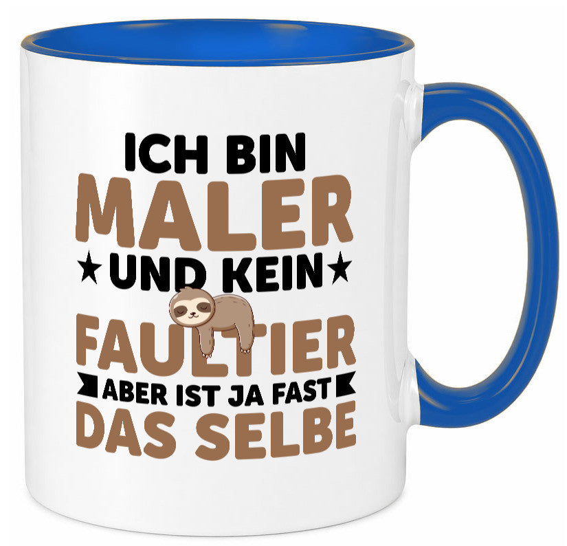 Ich bin kein Faultier: Maler | Malerei v2 lustiger Spruch Geschenk Tasse