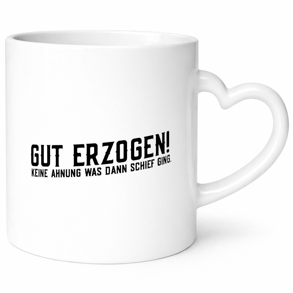 Gut erzogen | Teenager Pubertät lustiger Spruch Humor Geschenkidee Tasse