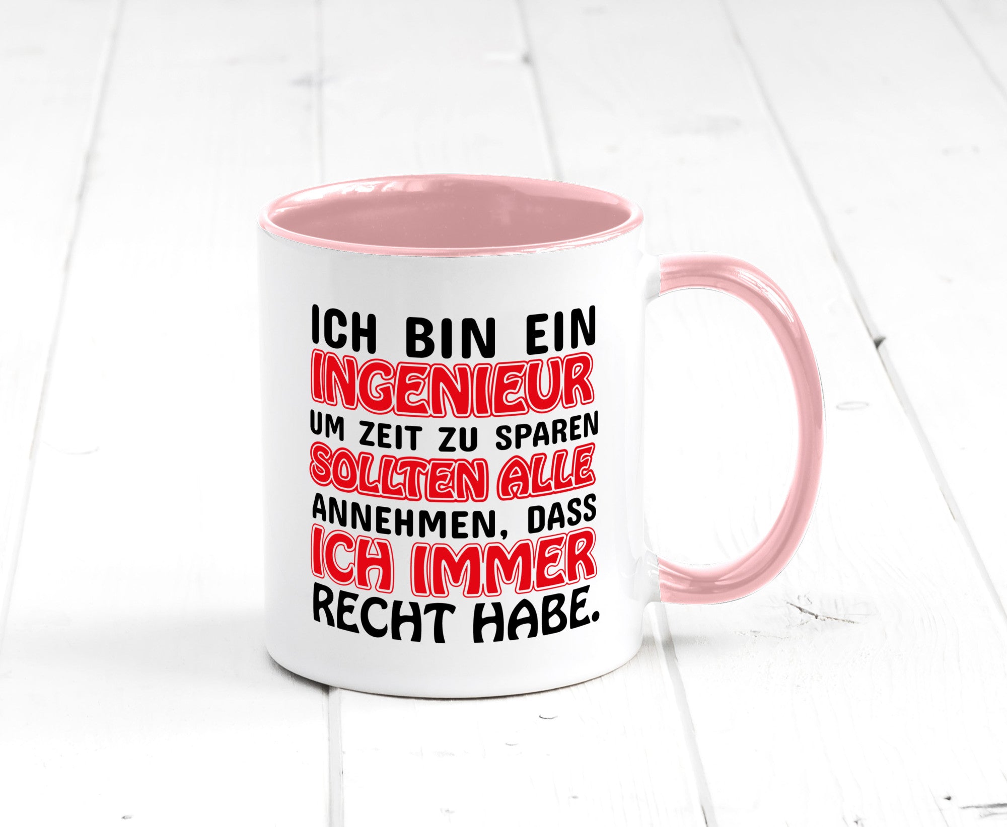 Ich bin Ingenieur Geschenkidee Humor Tasse