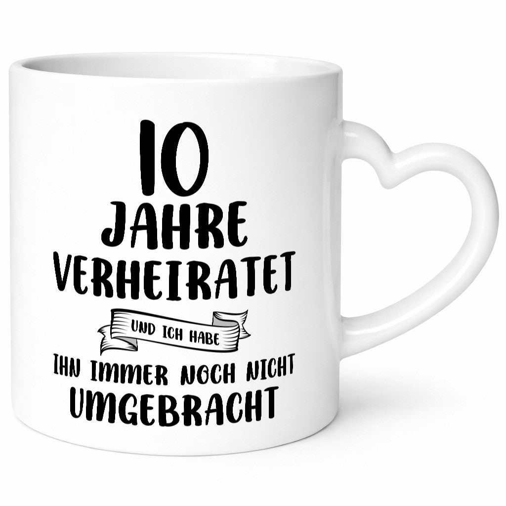 10 Jahre Verheiratet, immer noch am Leben! Geschenkidee Humor Tasse
