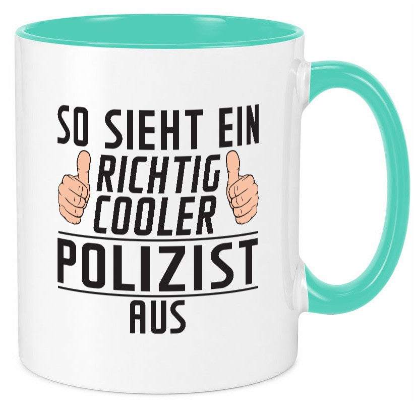 Richtig Cooler Polizist | Polizei Geschenkidee Humor Tasse