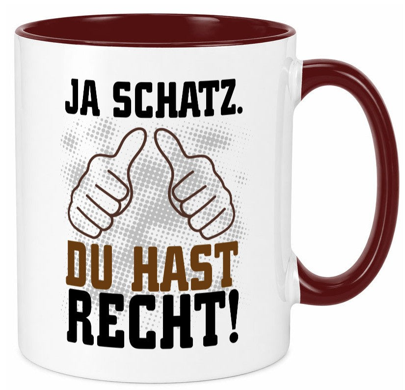Schatz hat recht lustiger Spruch Geschenk Humor Geschenkidee Tasse