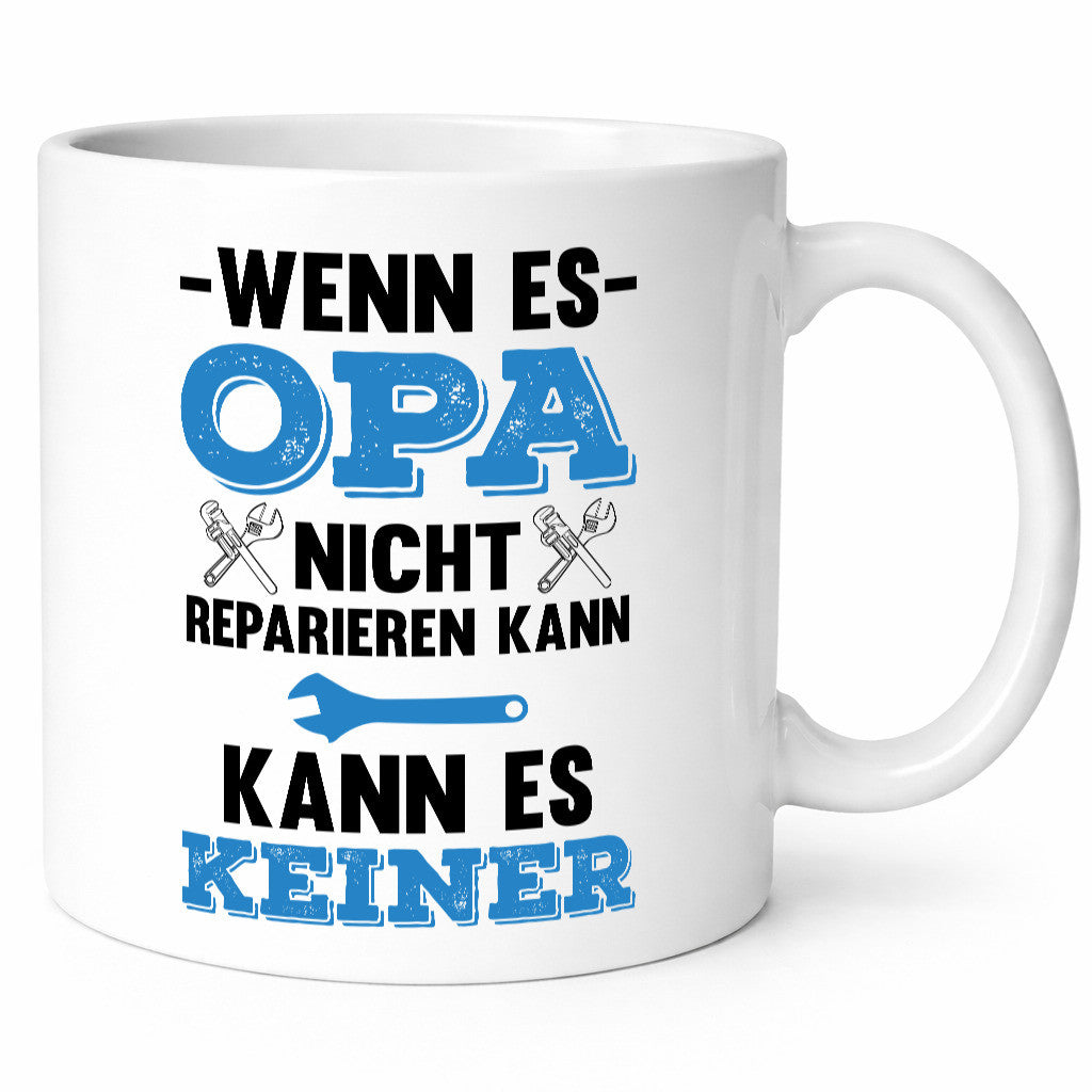 Opa kann es Reparieren wenn nicht keiner Humor Familie Geschenkidee Tasse
