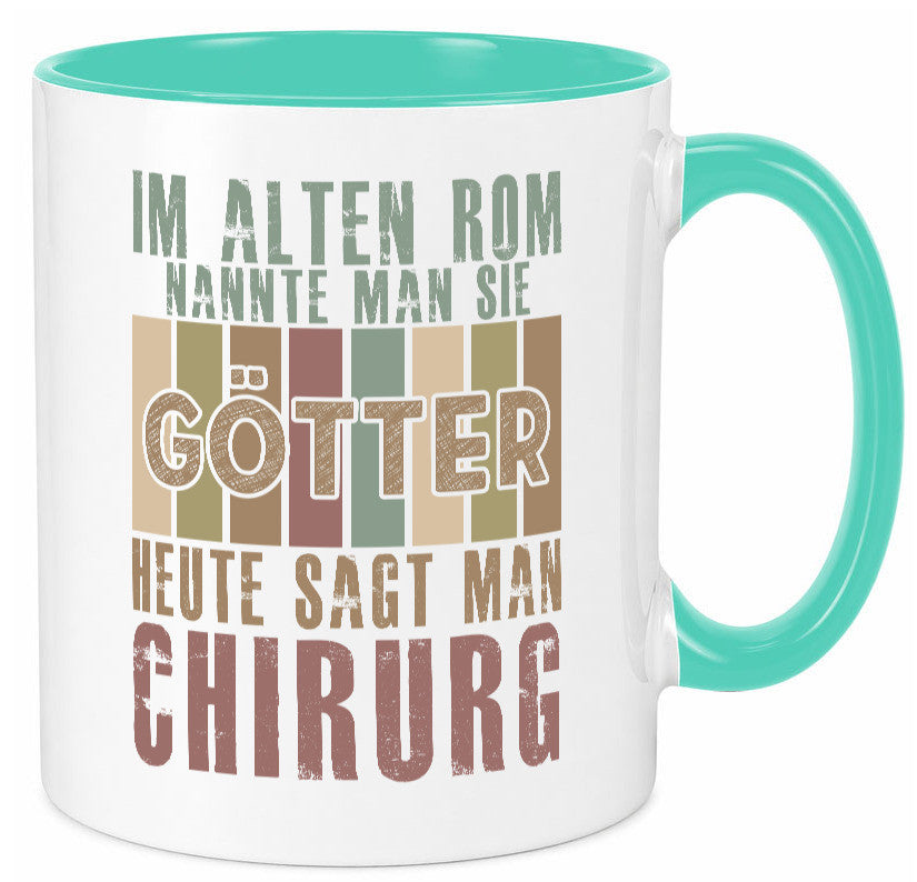 Heute sagt man: Chirurg | Medizin Chirurgie Geschenkidee Humor Tasse