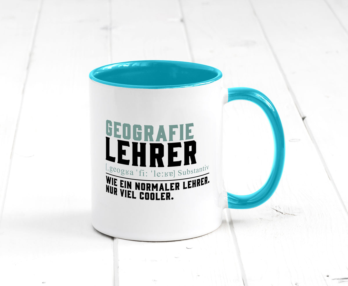 Geographielehrer | Lehrer Unterricht Lieblingslehrer lustiger Spruch Geschenk Tasse