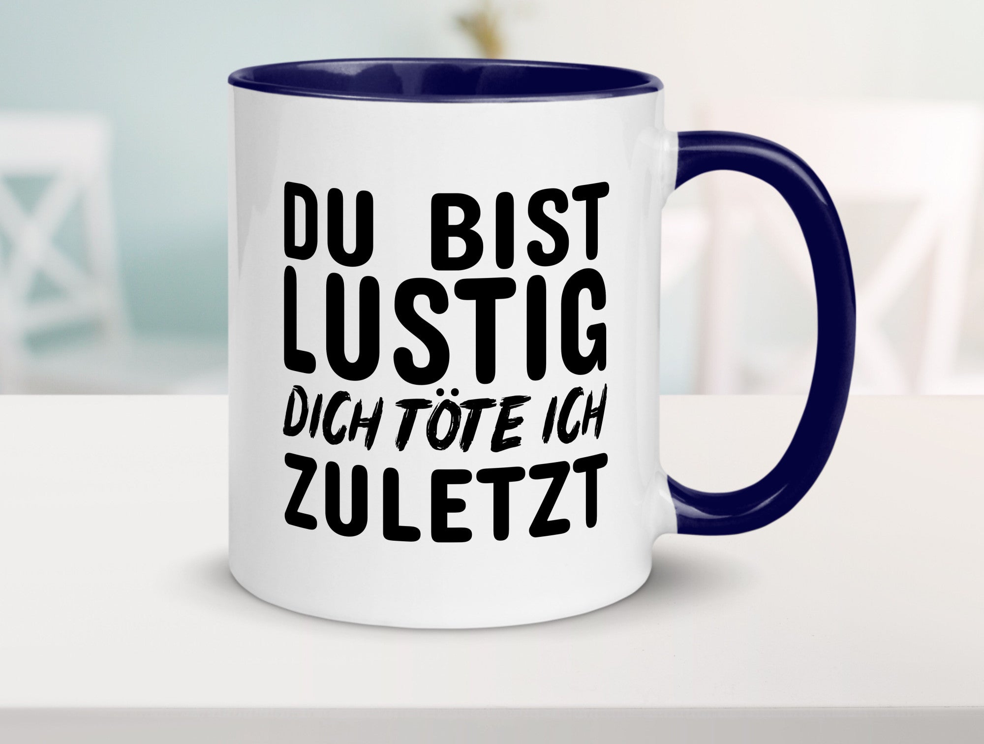 Du bist lustig Humor Geschenkidee Tasse