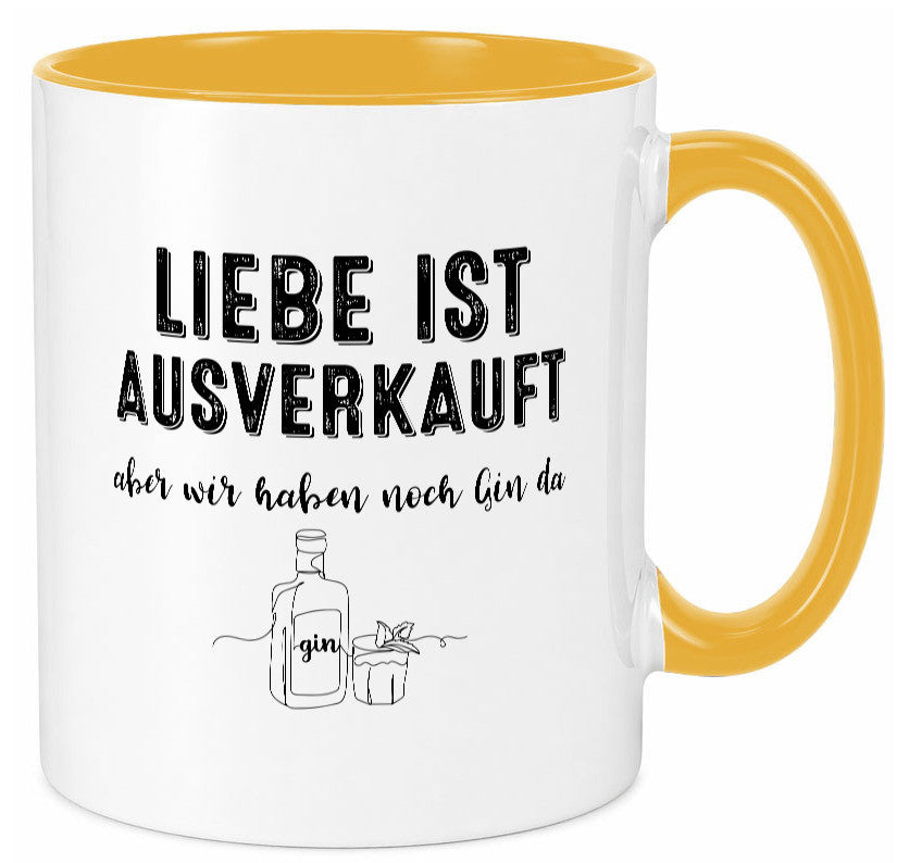 Liebe ist Ausverkauf, aber wir haben noch Gin da Humor Geschenkidee Tasse