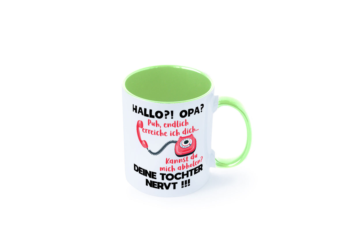 Opa hol mich ab | Deine Tochter nevt Bester Geschenkidee Familie Humor Tasse
