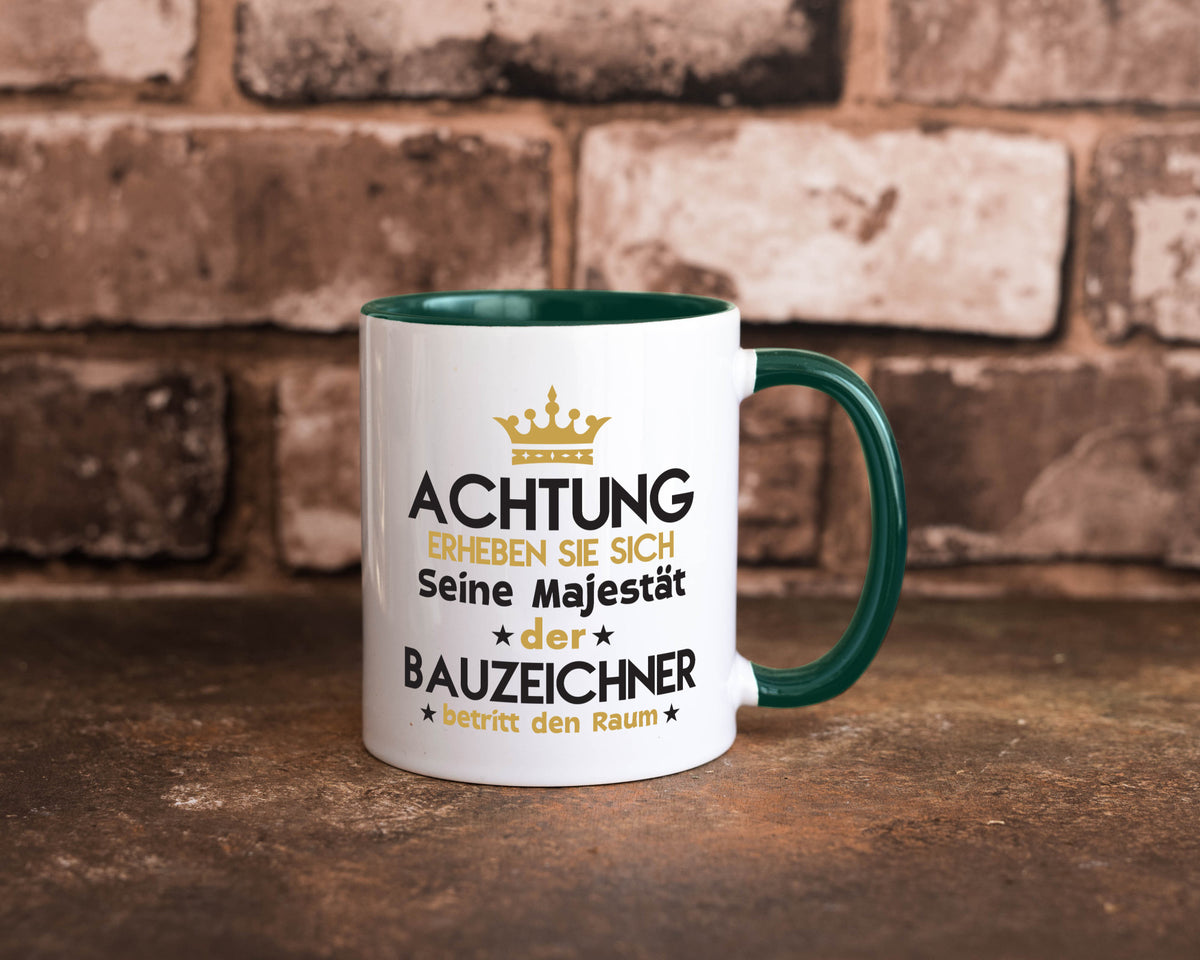 Seine Majestät Bauzeichner | Zeichner lustig Humor Geschenkidee Geschenk Tasse