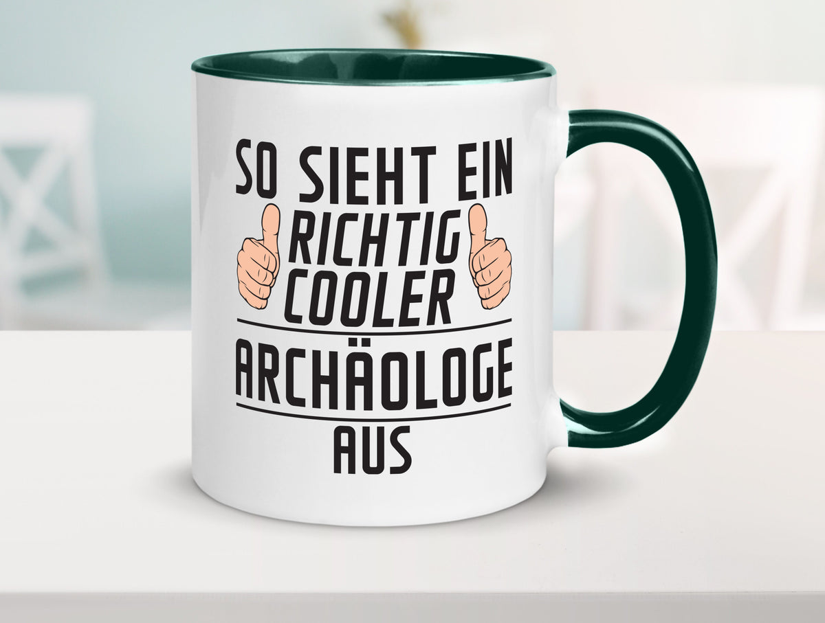 Richtig Cooler Archäologe | Archäologie Forscher Humor Geschenkidee Tasse