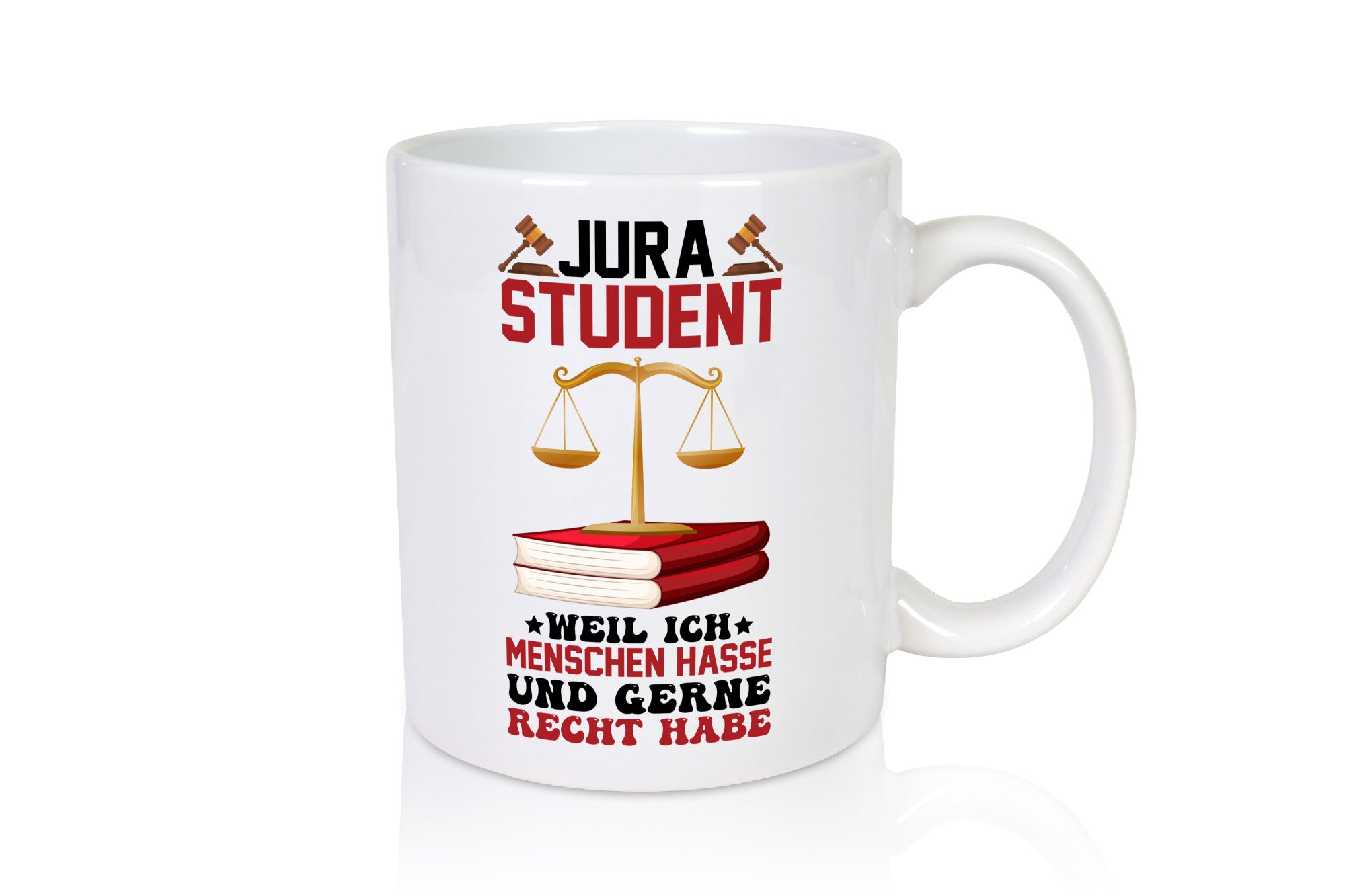 Jura Student | Hasst Menschen Jurist Geschenkidee Humor Tasse