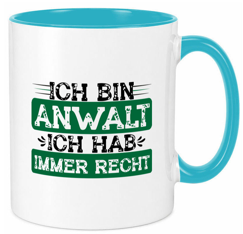 Ich bin Anwalt habe immer Recht | Jura Humor Geschenkidee Tasse