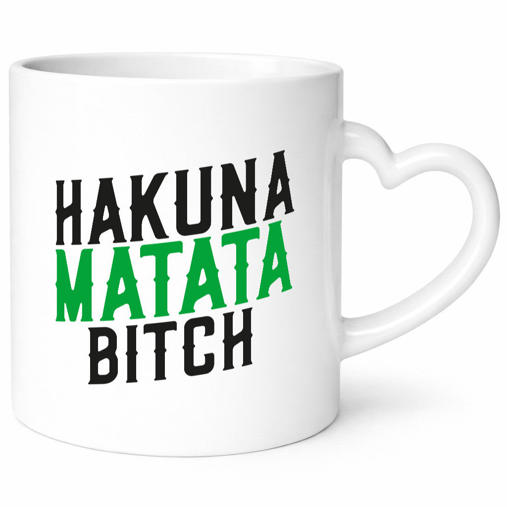 Hakuna Matata Bitch | Keine Sorgen Teenager Spruch Geschenkidee Humor Tasse