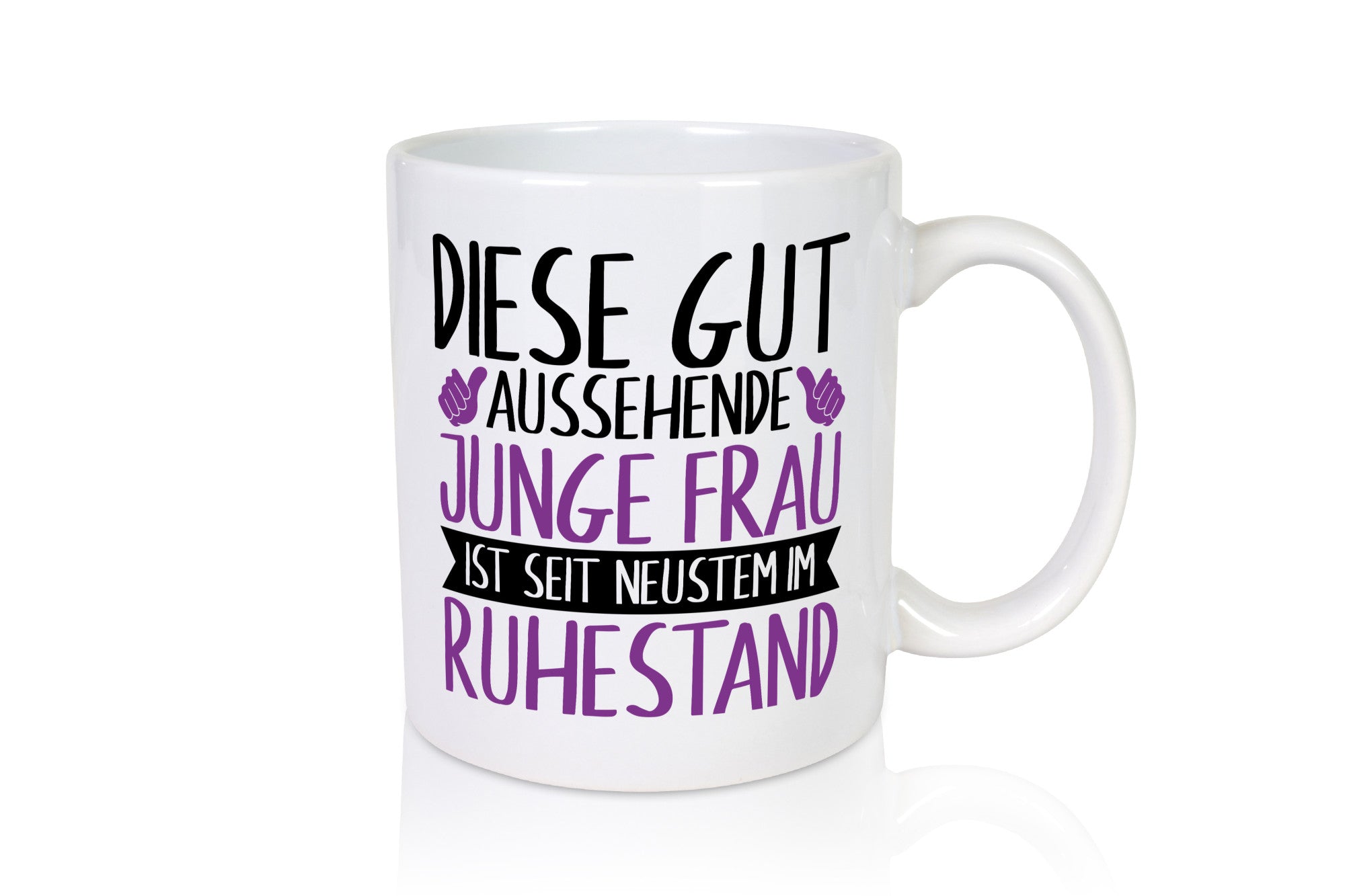 Junge Frau im Ruhestand | Rente gutaussehend Humor Jubiläum Geschenkidee Tasse