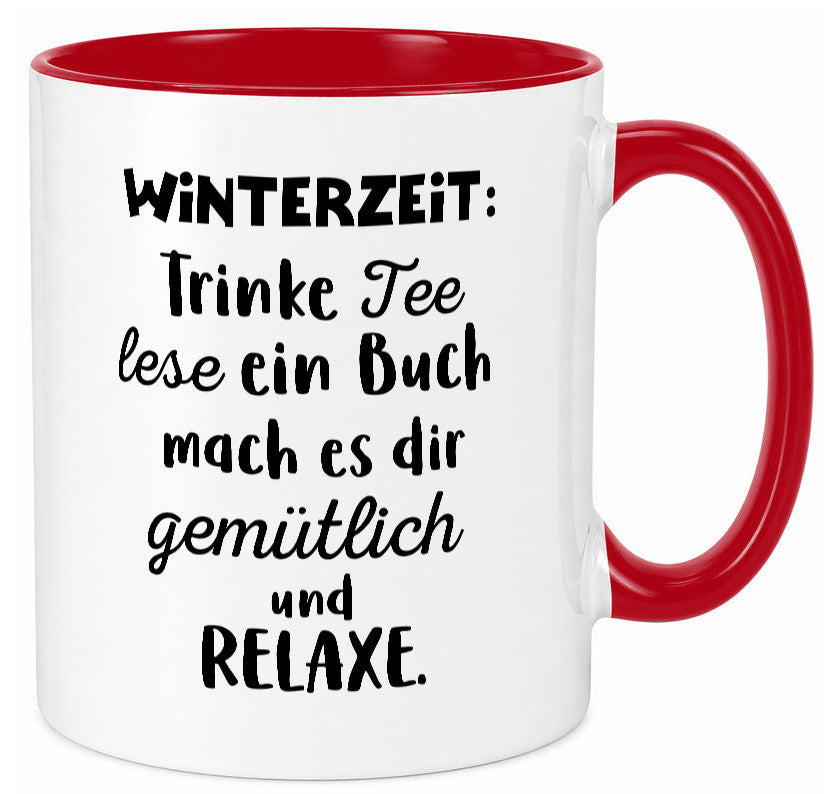 Winterzeit Trinke Tee und mach es dir Gemütlich Geschenkidee Humor Tasse