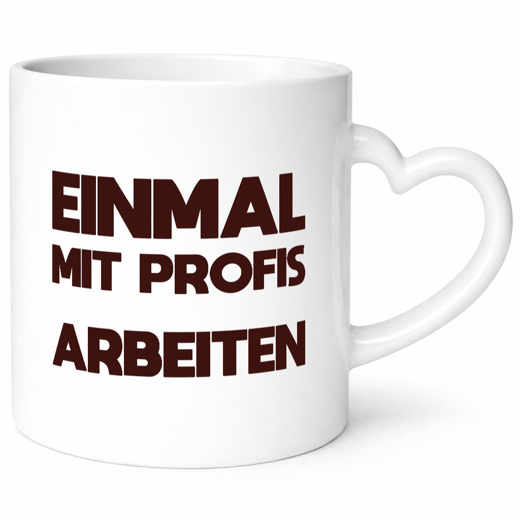 Mit Profis Arbeiten | Arbeit Arbeitskollegen lustig Kollegen Büro Geschenk Tasse