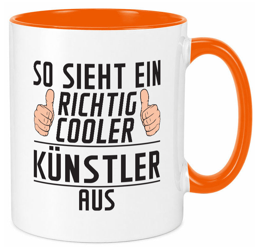 Richtig Cooler Künstler | Spruch lustig Kunst Geschenkidee Humor Tasse