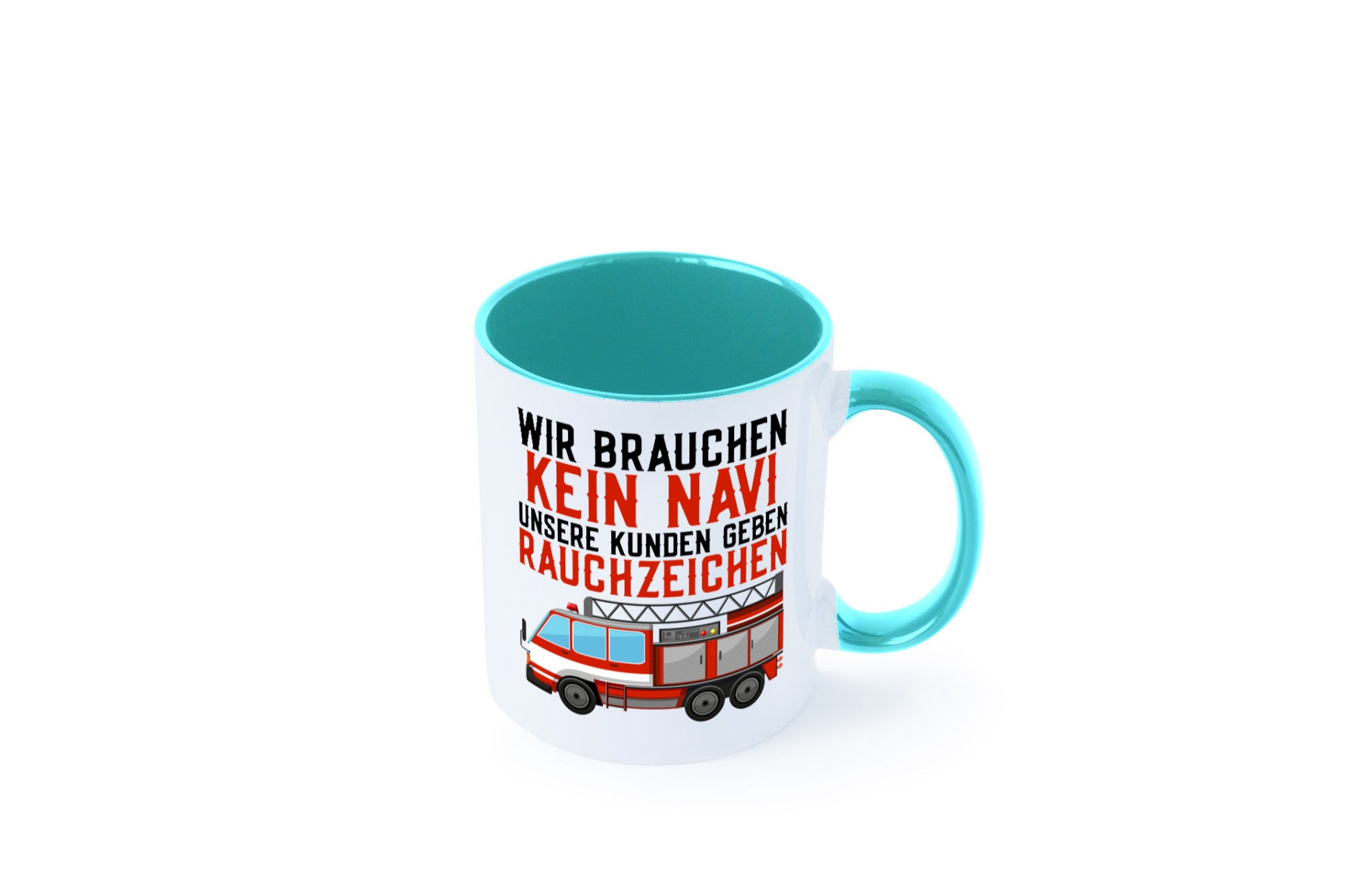 Wir brauchen kein Navi | Feuerwehr Brand Rauchzeichen Geschenkidee Humor Tasse