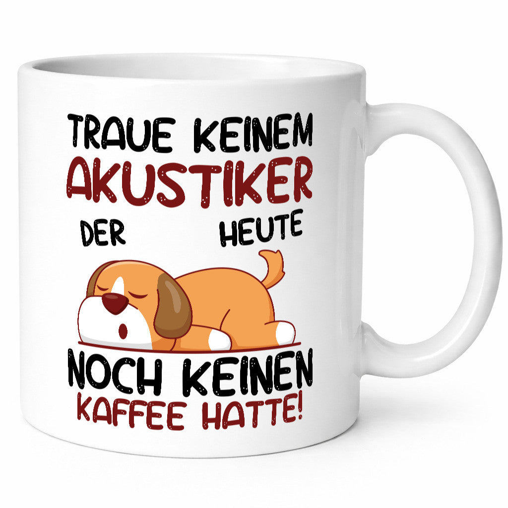 Traue keinem Akustiker | Akustik Hörgeräteakustik lustig Humor Geschenkidee