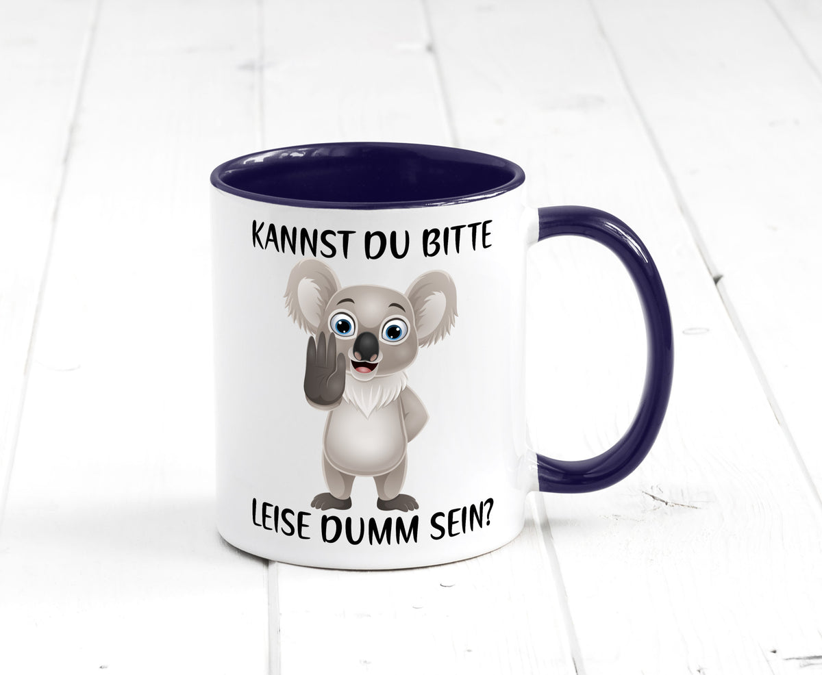Bitte leise dumm sein | frecher Koala Flüstern Comic Humor Geschenkidee Tasse
