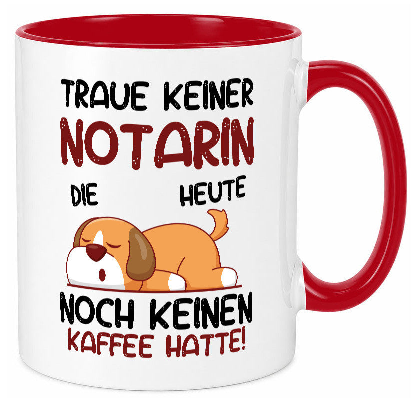 Traue keiner Notarin | Juristin Geschenk Humor Geschenkidee lustiger Spruch