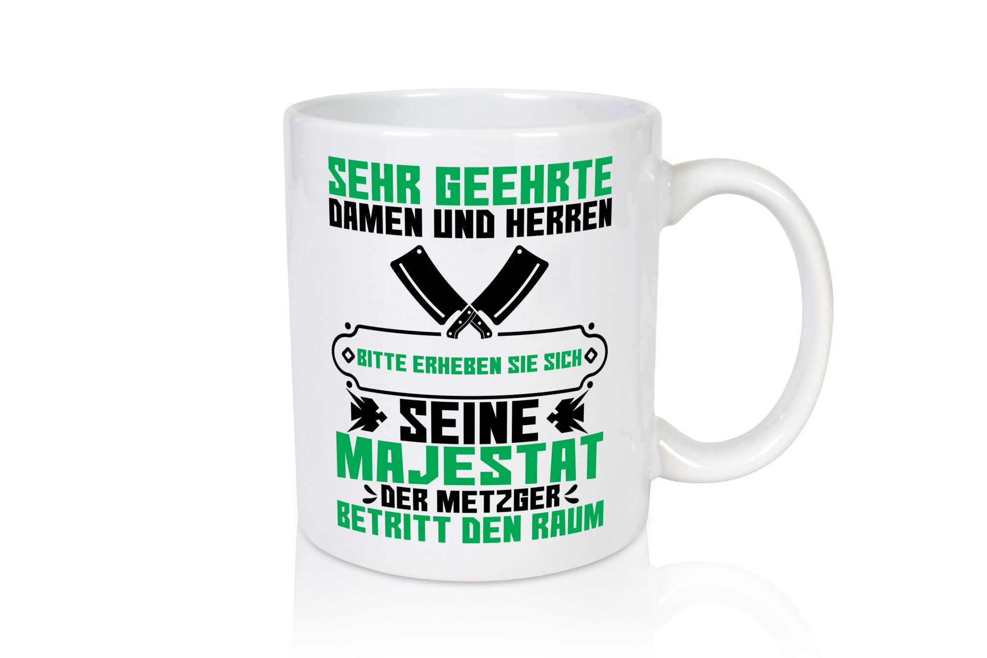 Erheben sie sich der Metzer betritt den Raum | Metzger Humor Geschenkidee Tasse