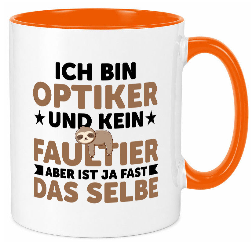 Ich bin kein Faultier: Optiker | Augenoptiker v2 lustiger Spruch Geschenk Tasse