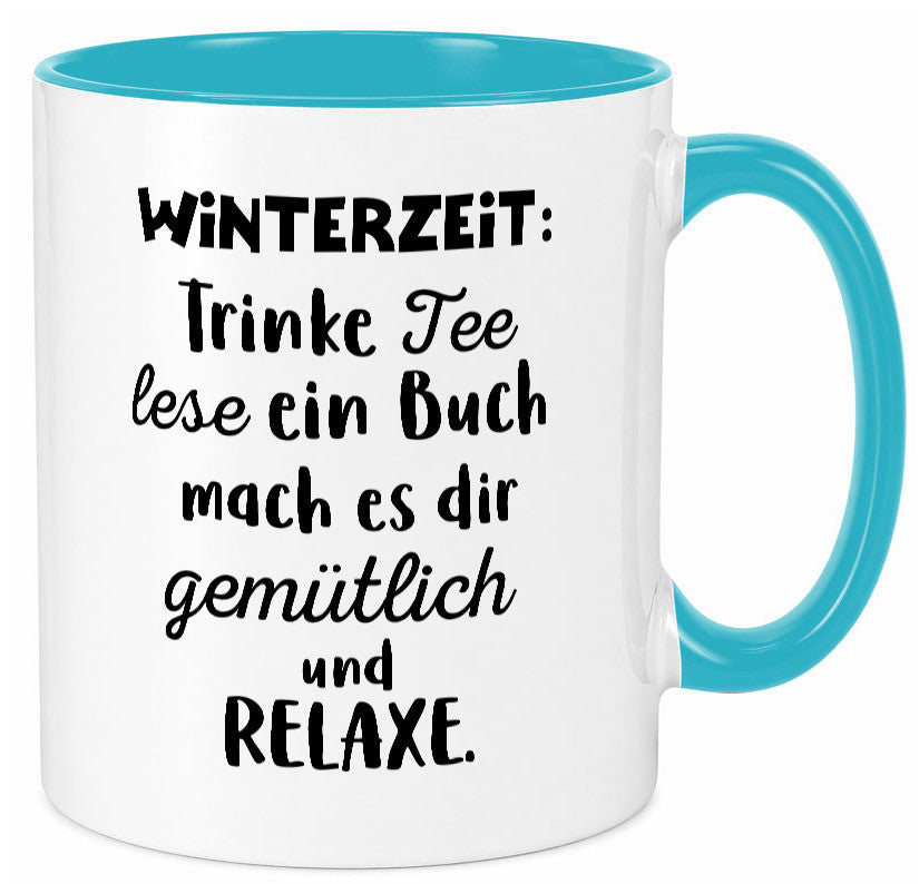 Winterzeit Trinke Tee und mach es dir Gemütlich Geschenkidee Humor Tasse