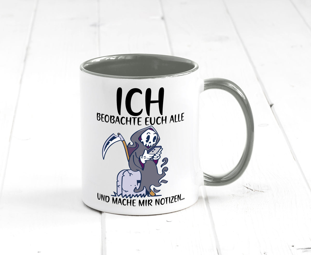 Ich beobachte euch | Sensenmann Sense Skelett Humor Geschenkidee Tasse