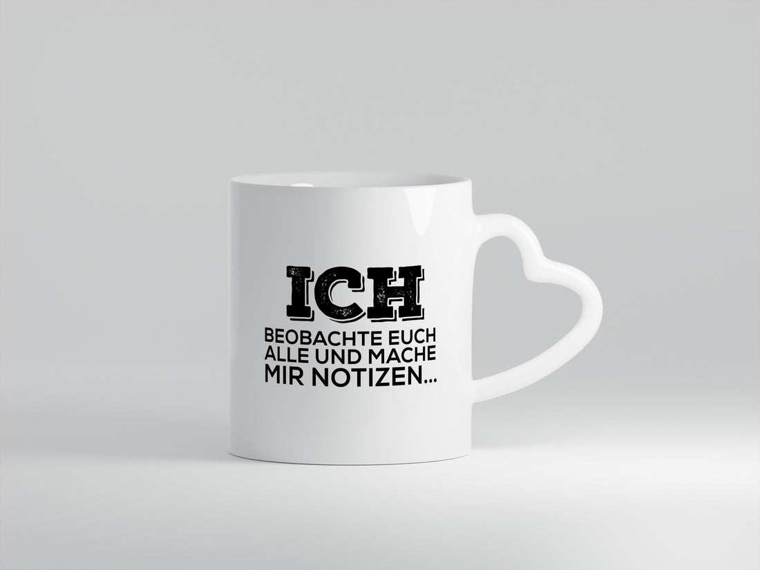 Ich beobachte euch v2 Geschenk Humor Geschenkidee lustiger Spruch Tasse