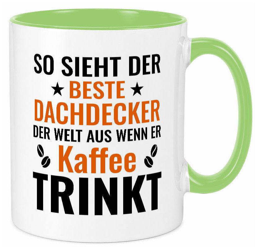 Kaffee trinkt: Dachdecker | Dachbau Hausbau lustig Humor Geschenkidee Geschenk Tasse