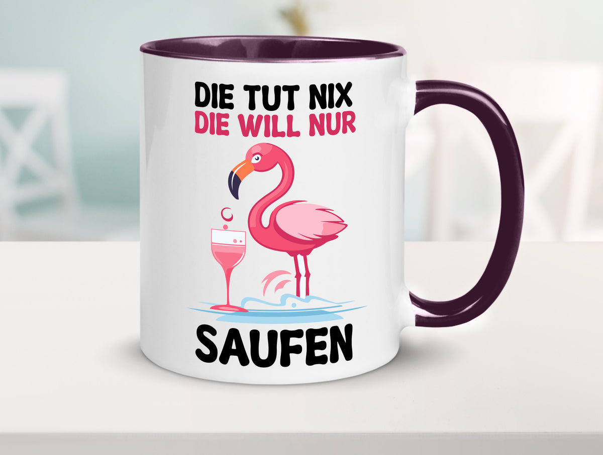 Die tut nix will nur Saufen | Flamingo Alkohol v2 Geschenk Humor Geschenkidee Tasse