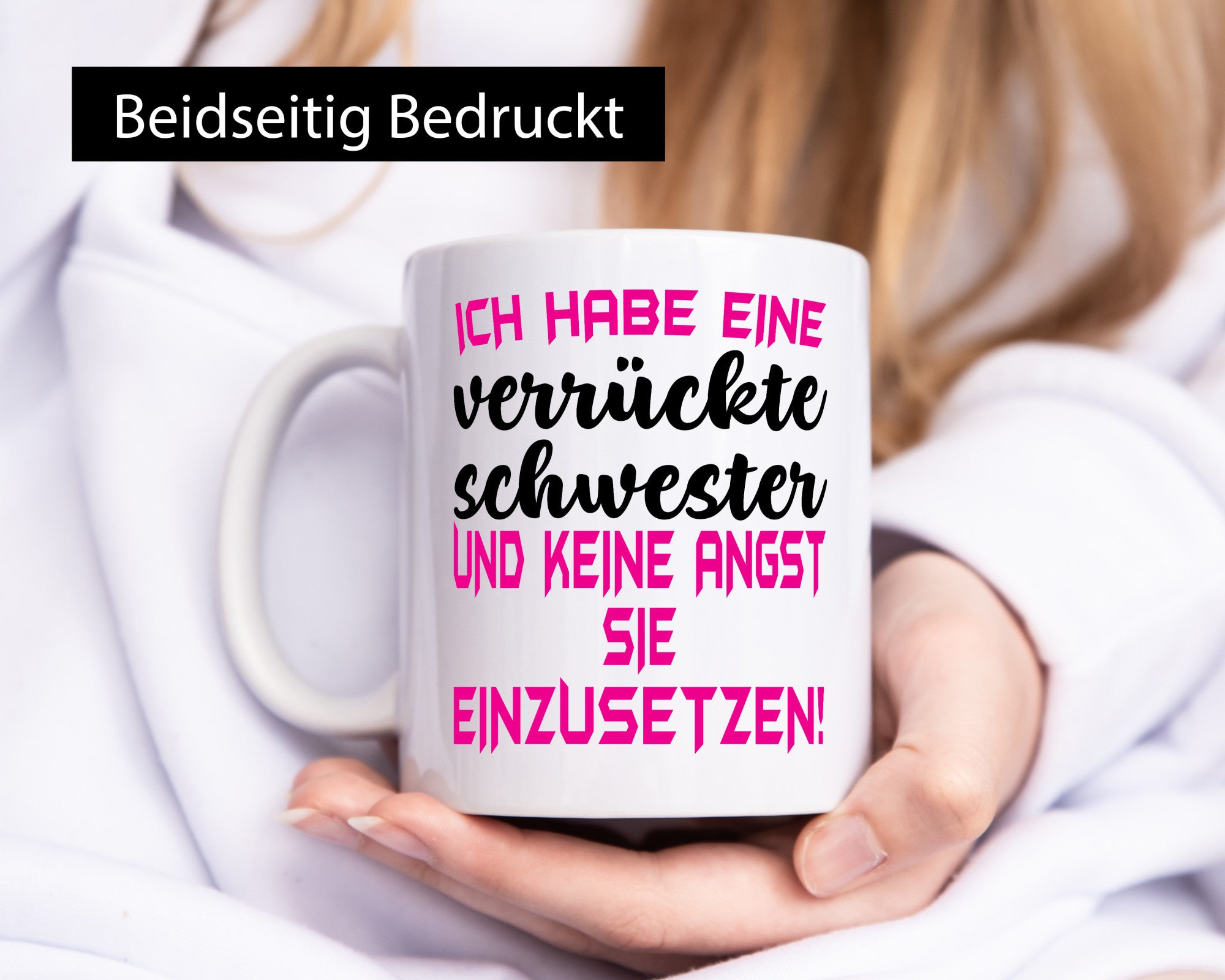 Ich habe eine Verrückte schwester und setze sie ein Geschenk Humor Geschenkidee