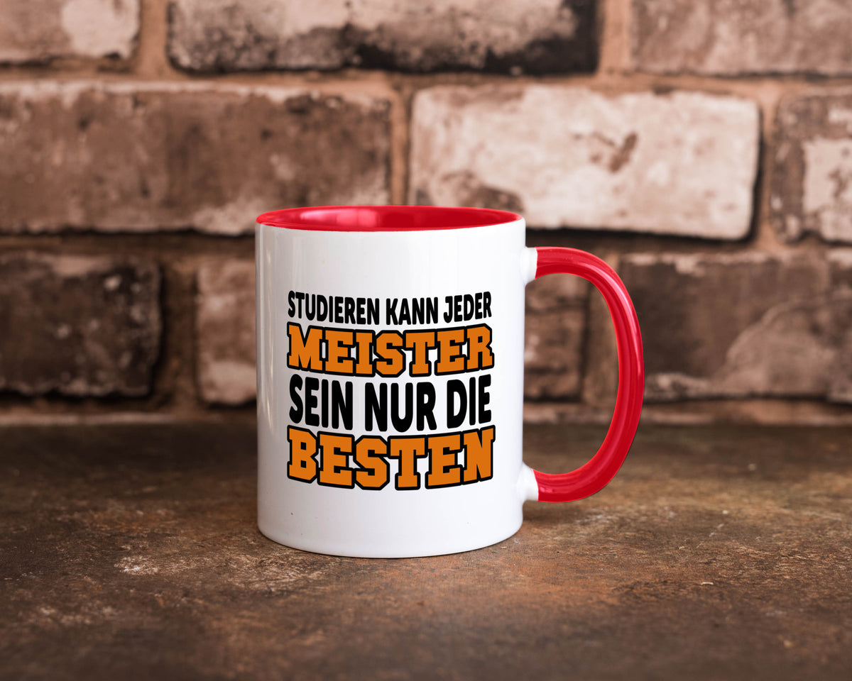 Meister | Handwerker Meisterprüfung Berufsabschluss Humor Arbeit Kollegen Büro Tasse