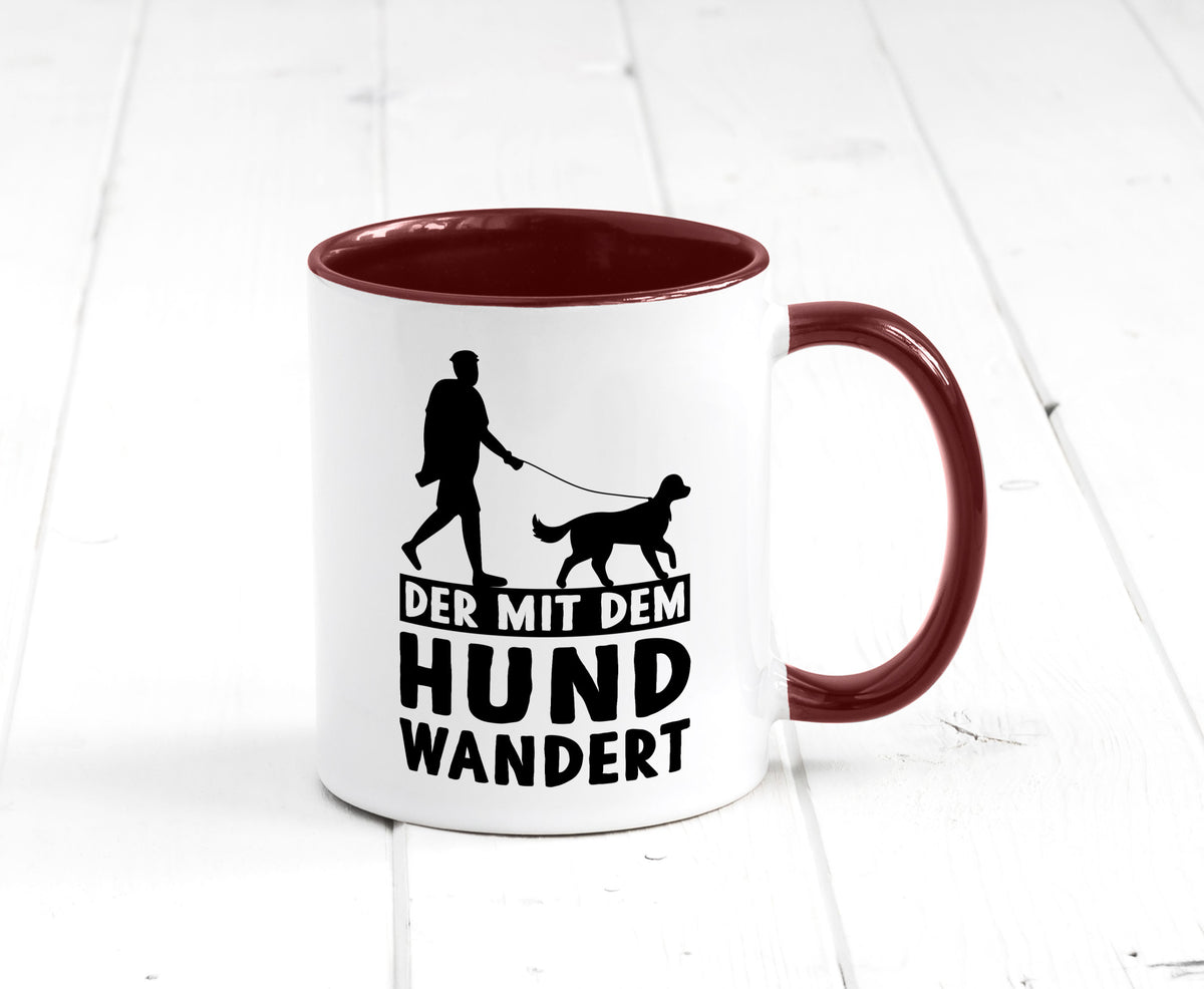 Der mit dem Hund wandert | Mensch Geschenkidee Tierliebhaber Humor Tasse
