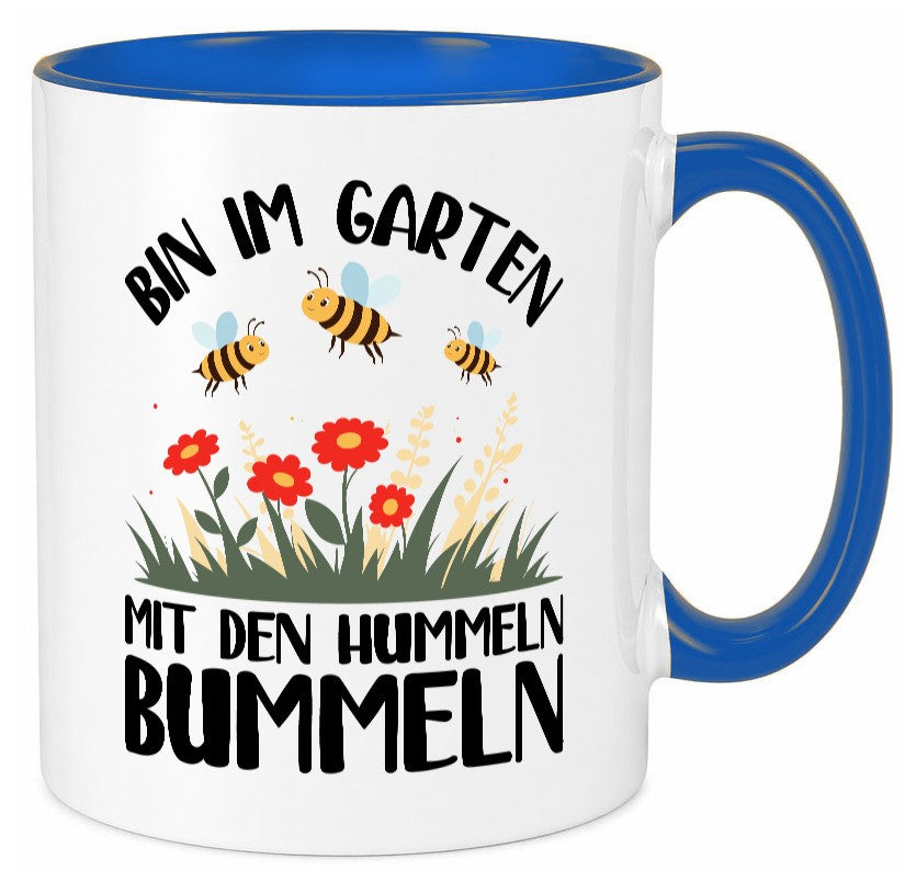 bin im Garten mit den Hummeln Bummeln | Humor Geschenkidee Tasse
