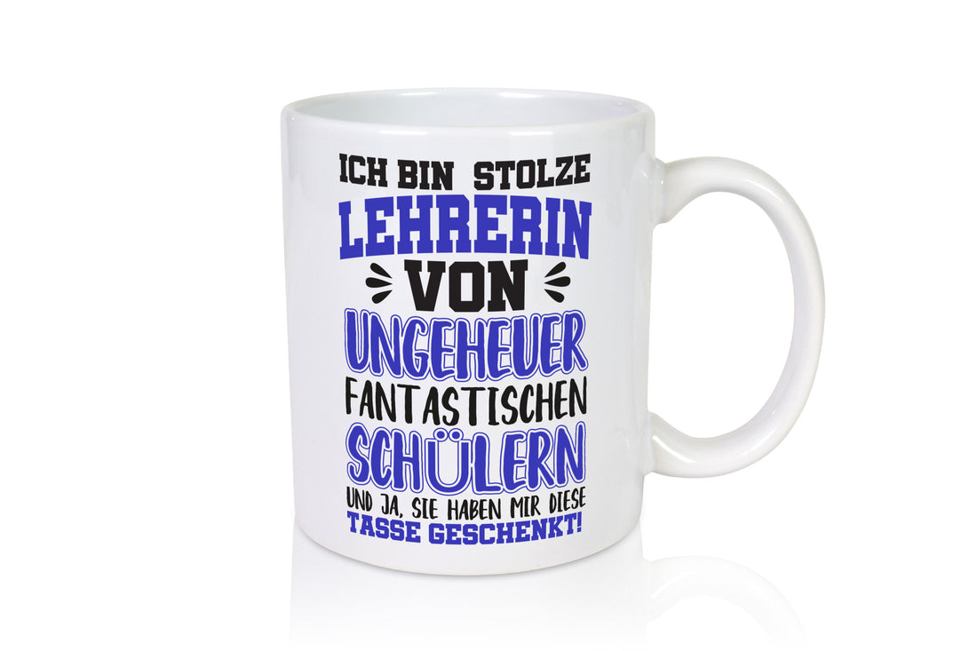 Stolze Lehrerin | Spruchtasse lustig Schüler Schule lustiger Spruch Geschenk