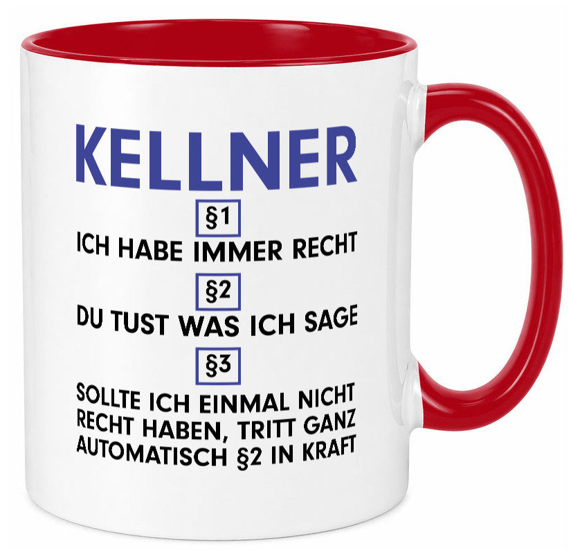 Ich habe immer Recht Kellner | kellnern Bedienung Humor Geschenkidee Tasse