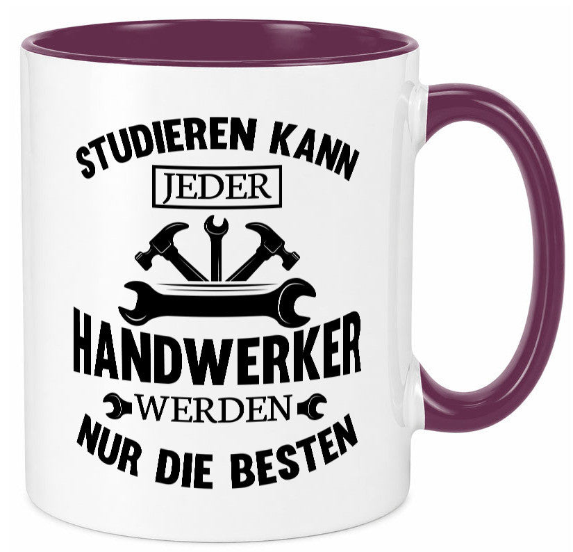 Studieren kann jeder | Handwerker nur die besten handwerk lustig Humor