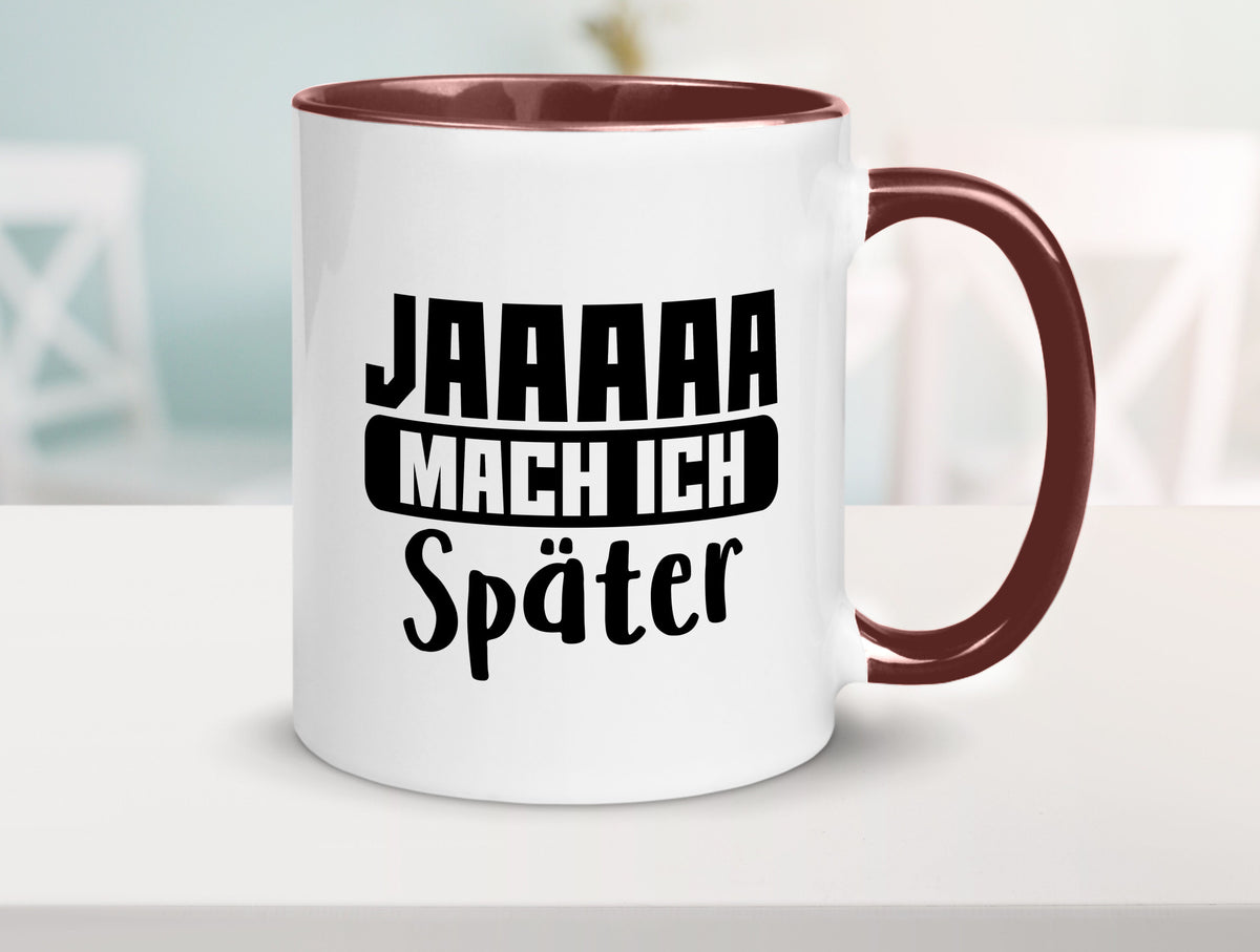 Mach ich später | Teenager lustiger Spruch Aufschieben Humor Geschenkidee Tasse