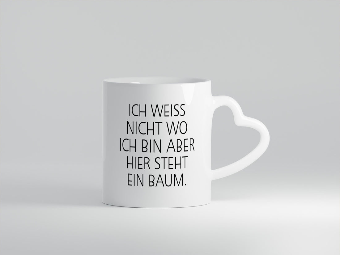 Ich weiß nicht wo bin | Baum Wald Fortster Geschenkidee Humor Tasse