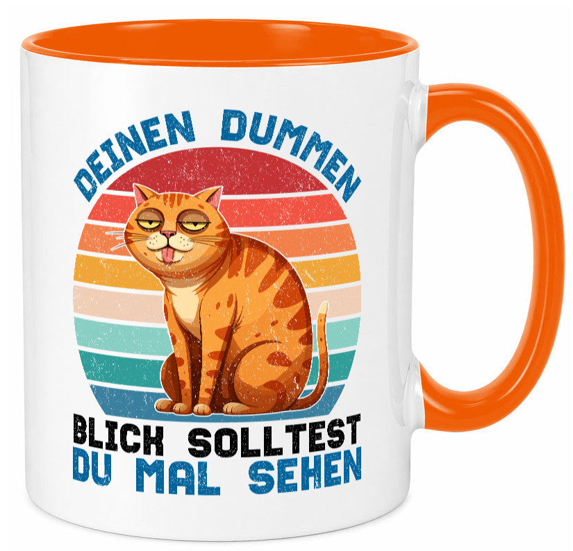 Deinen dummen Blick solltest du mal sehen | Katze Geschenkidee Tierliebhaber Tasse