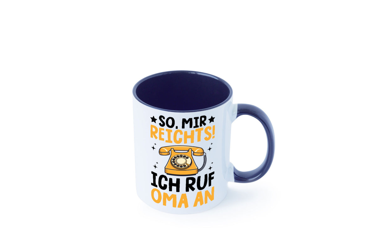 Mir reichts ich ruf oma an | Enkelkinder lustig Familie Geschenkidee Geschenk Tasse