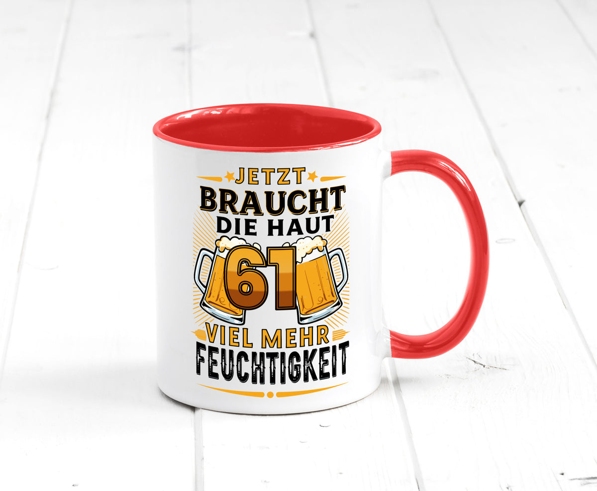 61 braucht die haut mehr Feuchtigkeit | 61. Geburtstag Geschenkidee Humor Tasse